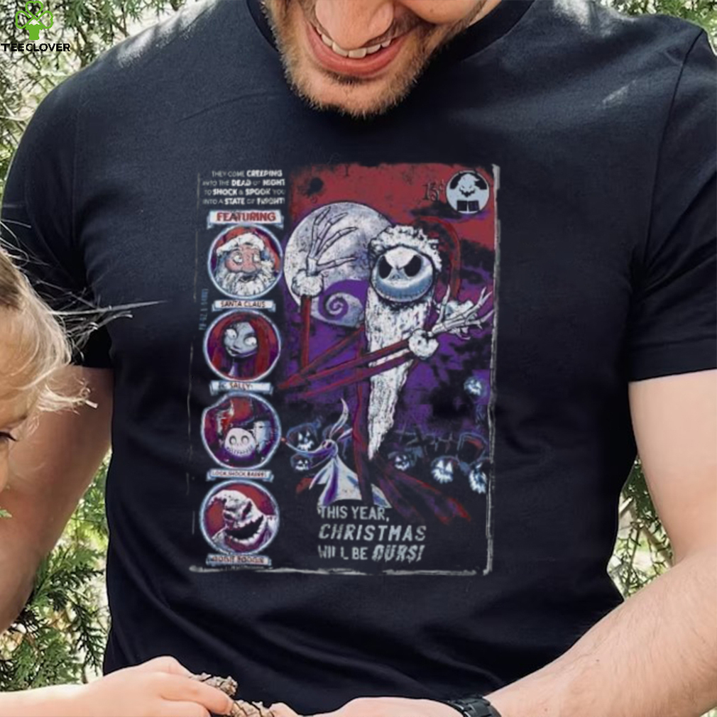 The Nightmare Before Christmas This Year It's Ours Tee T Shirt The Nightmare Before Christmas This Year It's Ours Tee T Shirt