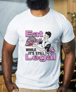 The Notorious J.O.V. Eat Pussy While It’s Still Legal Shirt