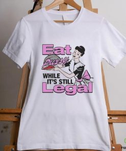 The Notorious J.O.V. Eat Pussy While It’s Still Legal Shirt