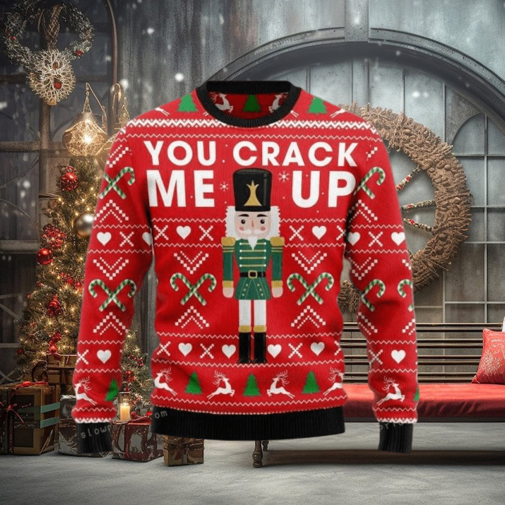 The Nutcracker You Crack Me Up Christmas Ugly Sweater Party The Nutcracker You Crack Me Up Christmas Ugly Sweater Party