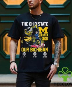 The Ohio State Our Bichigan Go Blue Big Ten Shirt