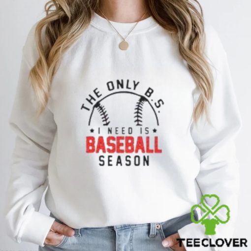 The Only Bs I Need Is Baseball Season Baseball Skyline Shirt