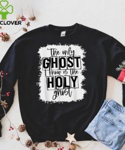 The Only Ghost I Know Is The Holy Ghost Funny Halloween T Shirt