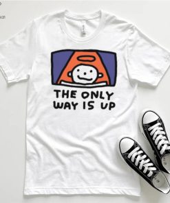 The Only Way Is Up I Ascend But I Don't Descend T Shirt