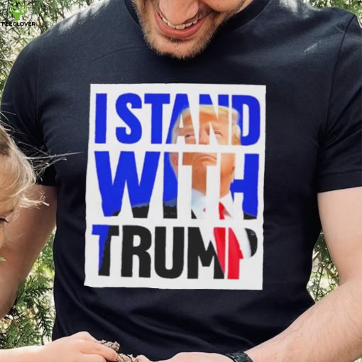 The Original I Stand With Trump Shirt