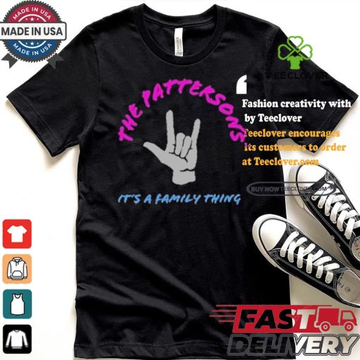 The Pattersons It’s A Family Thing T shirt