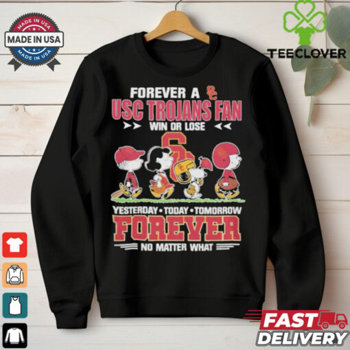 The Peanuts Snoopy Forever A USC Trojans Fan Win Or Lose Forever Fan No Matter Shirt