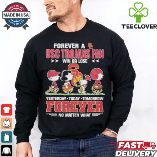 The Peanuts Snoopy Forever A USC Trojans Fan Win Or Lose Forever Fan No Matter Shirt