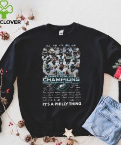 The Philadelphia Eagles 2023 Super Bowl LVII Champions It’s a Philly thing signatures shirt