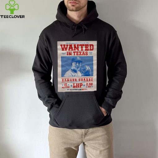 The Philadelphia Phillies Are Wanted In Texas Ranger Suárez July 16 2024 Shirt