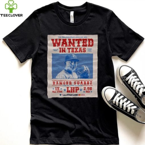 The Philadelphia Phillies Are Wanted In Texas Ranger Suárez July 16 2024 Shirt
