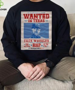 The Philadelphia Phillies Are Wanted In Texas Zack Wheeler July 16 2024 Shirt