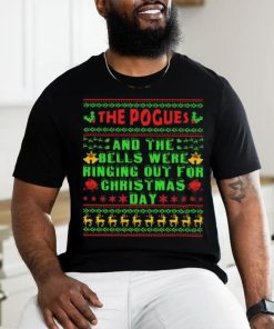 The Pogues And The Bells Were Ringing Out For Christmas Day Ugly Shirt