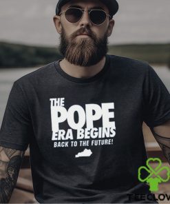 The Pope Era Begins Back To The Future Shirt Unisex T Shirt