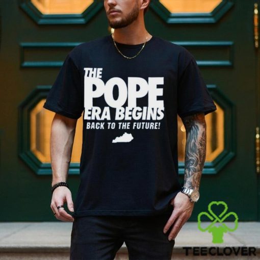 The Pope Era Begins Back To The Future Shirt Unisex T Shirt