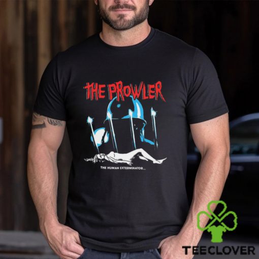 The Prowiler The Human Exterminator Shirt