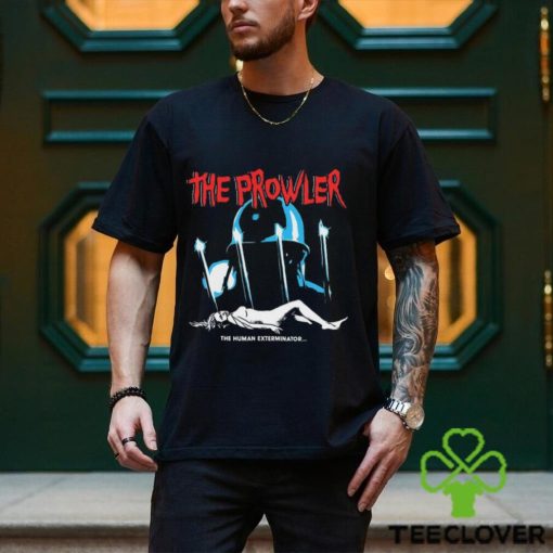 The Prowiler The Human Exterminator Shirt