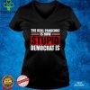 The Real Pandemic is How Stupid Democrats hoodie, sweater, longsleeve, shirt v-neck, t-shirt