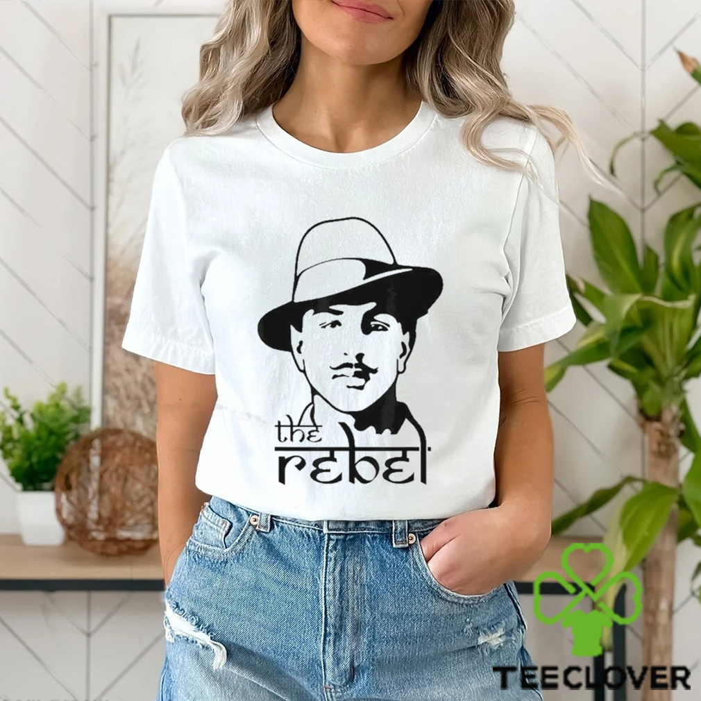 The Rebel Indian Freedom Fighter Bhagat Singh Shirt The Rebel Indian Freedom Fighter Bhagat Singh Shirt