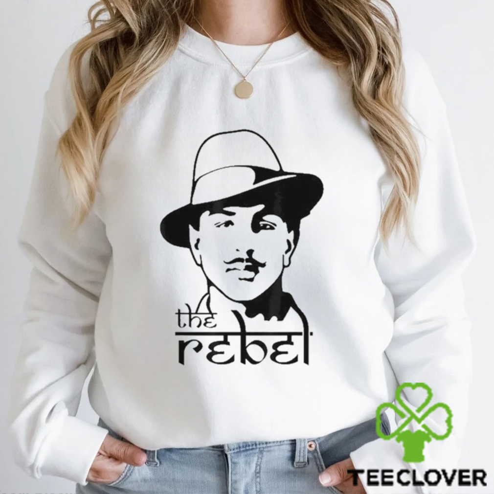 The Rebel Indian Freedom Fighter Bhagat Singh Shirt The Rebel Indian Freedom Fighter Bhagat Singh Shirt