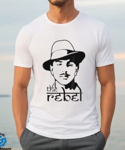 The Rebel Indian Freedom Fighter Bhagat Singh Shirt 3 The Rebel Indian Freedom Fighter Bhagat Singh Shirt