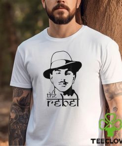 The Rebel Indian Freedom Fighter Bhagat Singh Shirt 4 The Rebel Indian Freedom Fighter Bhagat Singh Shirt