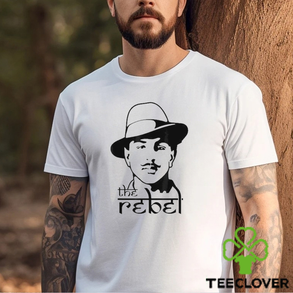 The Rebel Indian Freedom Fighter Bhagat Singh Shirt The Rebel Indian Freedom Fighter Bhagat Singh Shirt
