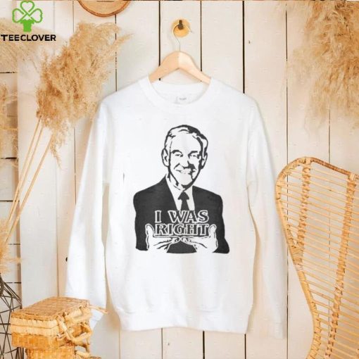 The Redheaded Libertarian I Was Right Ron Paul New 2022 Shirt