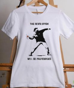 The Revolution Will Be Pasteurised Shirt