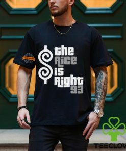 The Rice Is Right 93 Shirt