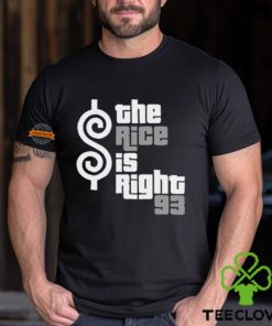 The Rice Is Right 93 Shirt