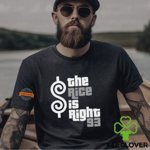 The Rice Is Right 93 Shirt