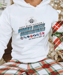 The Road To Cary, NC 2023 Division I Women’s Soccer Quarterfinals Shirt
