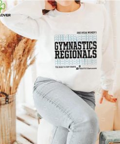 The Road To Fort Worth 2023 Ncaa National Collegiate Women’s Gymnastics Regionals Comfortwash Shirt