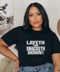 The Rock Layeth The Smacketh Down T Shirt