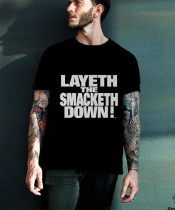 The Rock Layeth The Smacketh Down T Shirt 2 The Rock Layeth The Smacketh Down T Shirt
