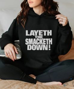 The Rock Layeth The Smacketh Down T Shirt 3 The Rock Layeth The Smacketh Down T Shirt
