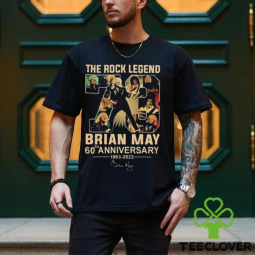 The Rock Legend 73 Brian May 60th Anniversary 1963 2023 Signature T hoodie, sweater, longsleeve, shirt v-neck, t-shirt