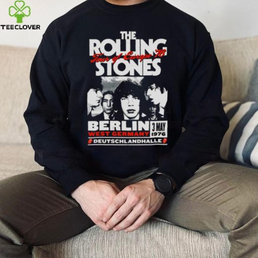 The Rolling Stones Tour Of Europe Berlin ’76 hoodie, sweater, longsleeve, shirt v-neck, t-shirt