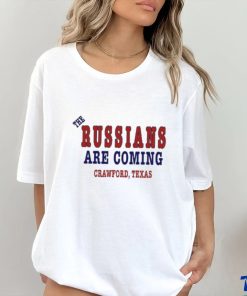 The Russians Are Coming Crawford Texas Shirt