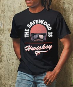 The Safeword Is Whiskey Shirt