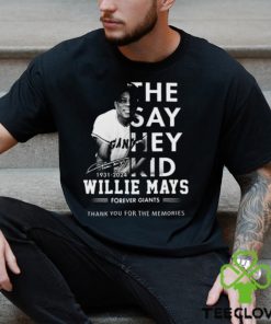 The Say Hey Kid 1931 2024 Willie Mays Forever Giants Thank You For The Memories T Shirt 1 The Say Hey Kid 1931 2024 Willie Mays Forever Giants Thank You For The Memories T Shirt