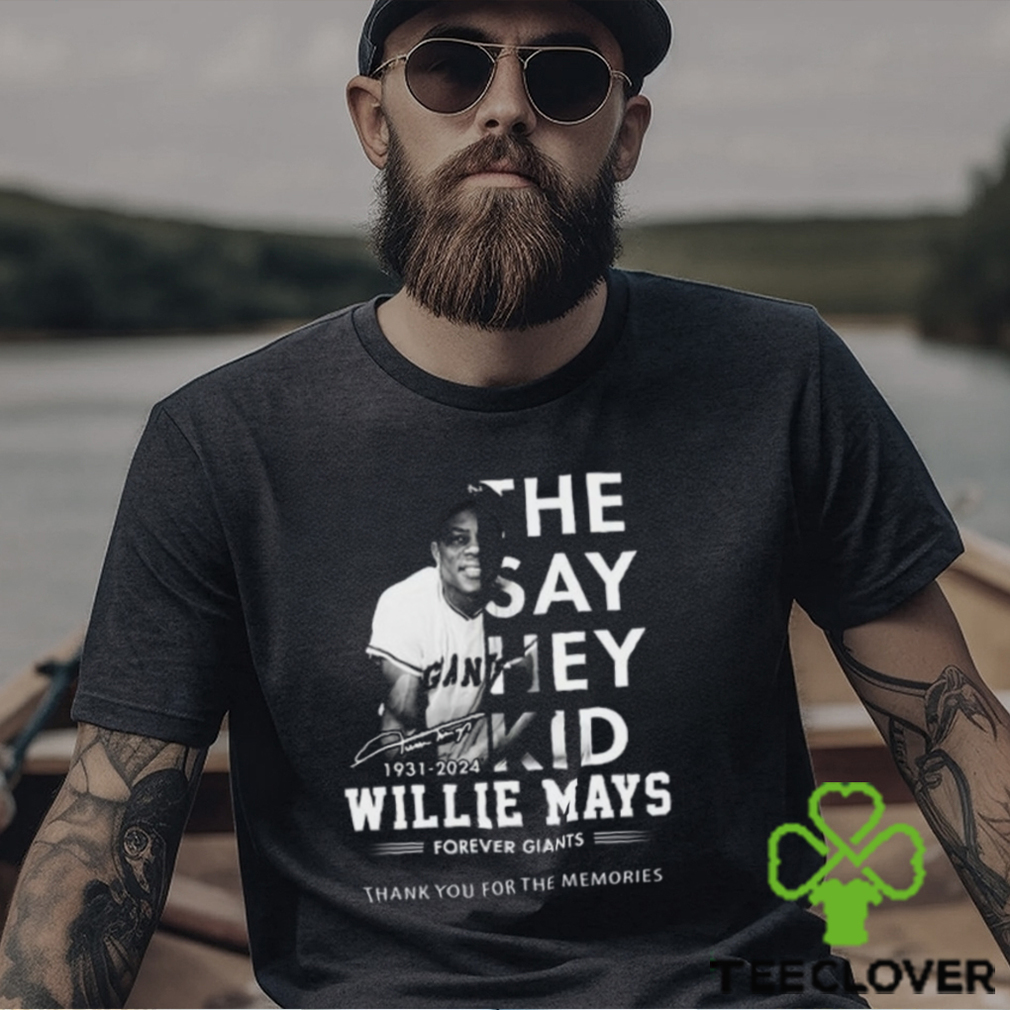 The Say Hey Kid 1931 2024 Willie Mays Forever Giants Thank You For The Memories T Shirt The Say Hey Kid 1931 2024 Willie Mays Forever Giants Thank You For The Memories T Shirt