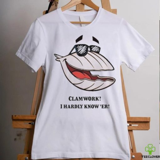 The Scallops Clammy Clamworks I Hardly Know Er hoodie, sweater, longsleeve, shirt v-neck, t-shirt