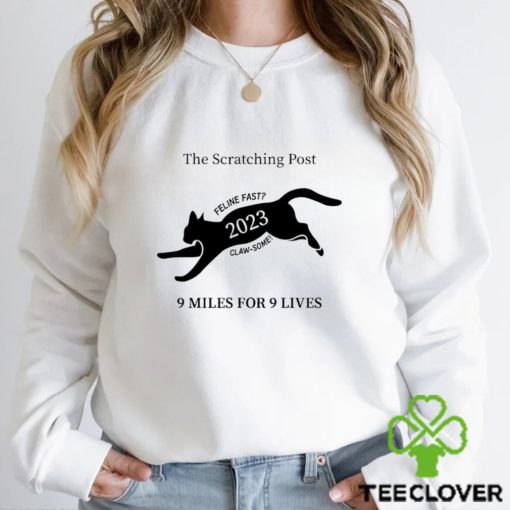 The Scratching Post Feline Fast 2023 9 miles for 9 lives cat hoodie, sweater, longsleeve, shirt v-neck, t-shirt