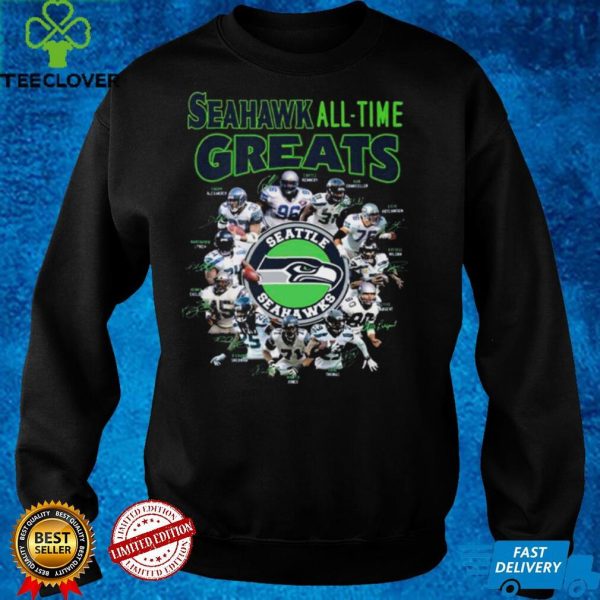 The Seattle Seahawks Football Teams Seahawk All Time Greats Signatures hoodie, sweater, longsleeve, shirt v-neck, t-shirt