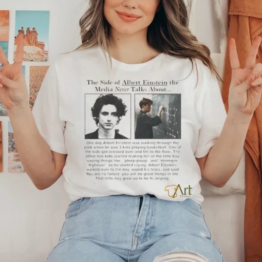 The Side Of Albert Einstein The Media Never Talks About Shirt