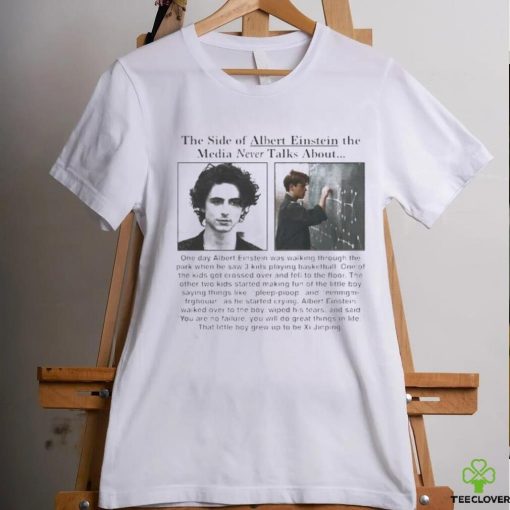 The Side Of Albert Einstein The Media Never Talks About Shirt