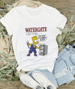 The Simpson Watergate 1972 I’m Just A Plumber Dude Shirt
