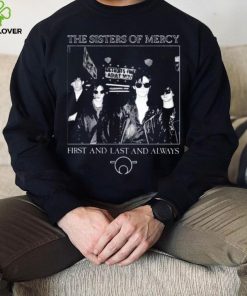 The Sisters Of Mercy First And Last And Always Shirt